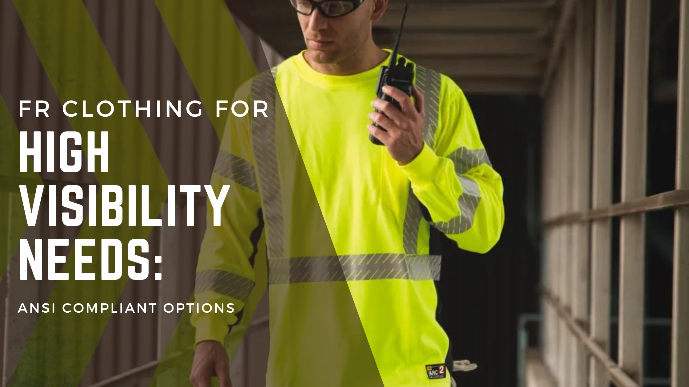 FR Clothing For High Visibility Needs ANSI Compliant Options